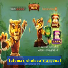 futemax chelsea x arsenal